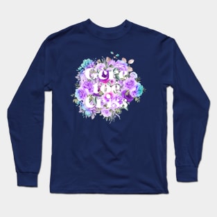 Gère toé criss Long Sleeve T-Shirt